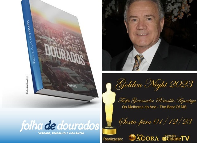 Minha História em Dourados, Golden Night 2023, conselheiros, aeroporto e política