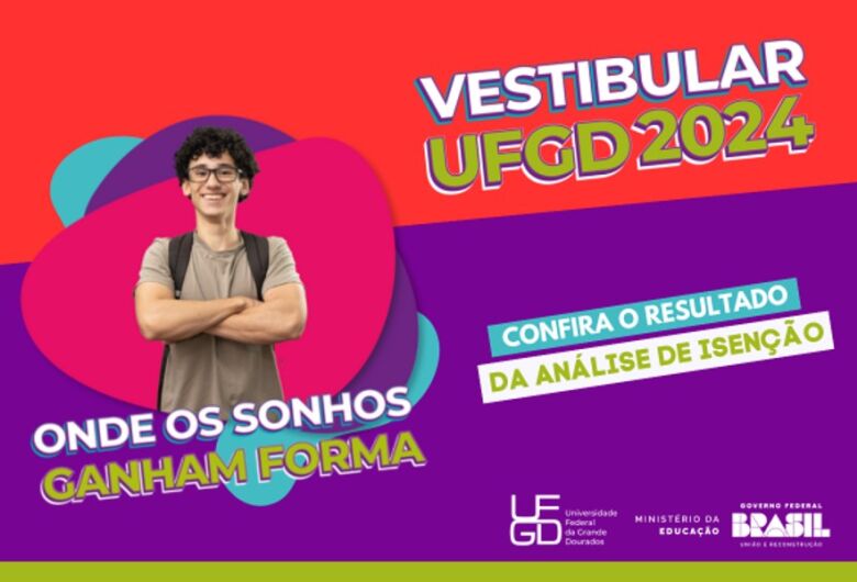UFGD publica resultado dos pedidos de isenção dos Vestibulares 2024